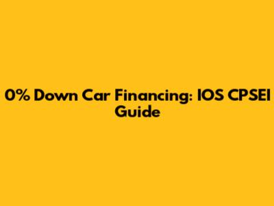 0% Down Car Financing: IOS CPSEI Guide