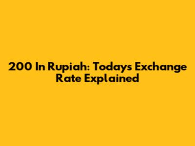200 In Rupiah: Today's Exchange Rate Explained