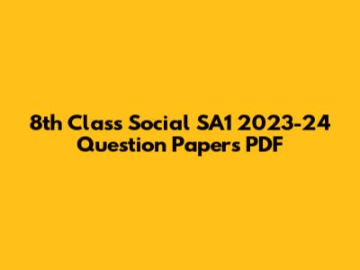 8th Class Social SA1 2023-24 Question Papers PDF