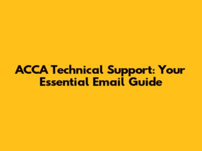 ACCA Technical Support: Your Essential Email Guide