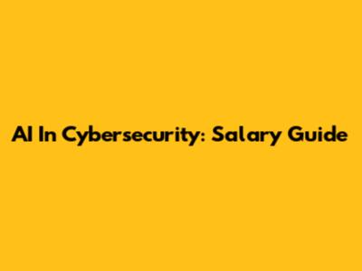 AI In Cybersecurity: Salary Guide