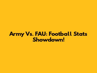 Army Vs. FAU: Football Stats Showdown!