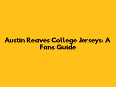 Austin Reaves College Jerseys: A Fan's Guide