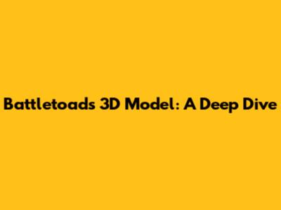 Battletoads 3D Model: A Deep Dive