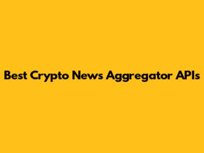 Best Crypto News Aggregator APIs