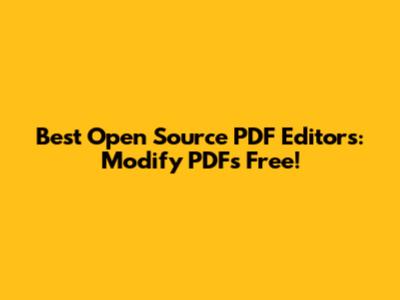 Best Open Source PDF Editors: Modify PDFs Free!