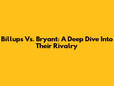 Billups Vs. Bryant: A Deep Dive Into Their Rivalry
