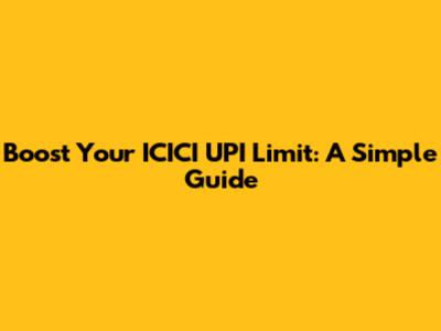 Boost Your ICICI UPI Limit: A Simple Guide