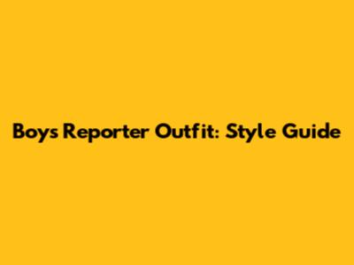 Boy's Reporter Outfit: Style Guide