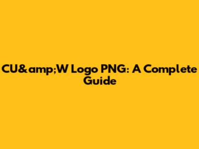 CU&amp;W Logo PNG: A Complete Guide