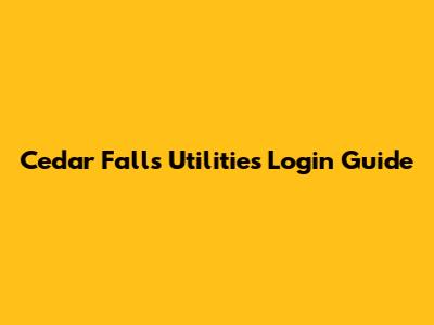 Cedar Falls Utilities Login Guide