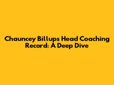 Chauncey Billups' Head Coaching Record: A Deep Dive