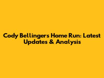 Cody Bellinger's Home Run: Latest Updates & Analysis