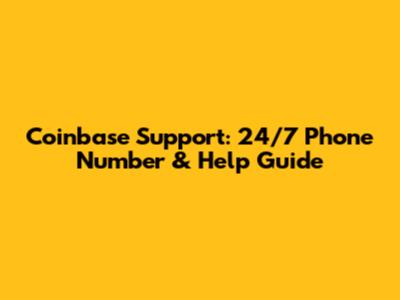 Coinbase Support: 24/7 Phone Number & Help Guide