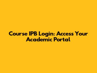 Course IPB Login: Access Your Academic Portal