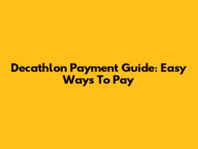 Decathlon Payment Guide: Easy Ways To Pay