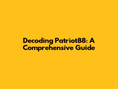 Decoding Patriot88: A Comprehensive Guide