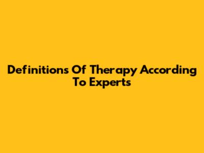 Definitions Of Therapy According To Experts