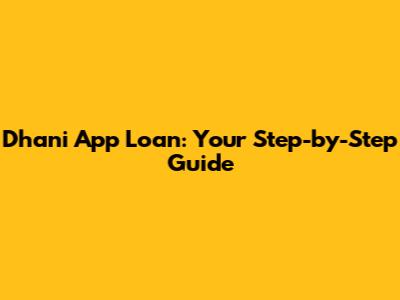 Dhani App Loan: Your Step-by-Step Guide