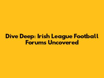 Dive Deep: Irish League Football Forums Uncovered