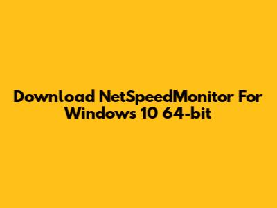 Download NetSpeedMonitor For Windows 10 64-bit