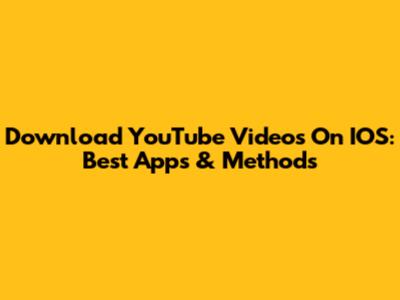 Download YouTube Videos On IOS: Best Apps & Methods
