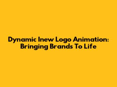 Dynamic Inew Logo Animation: Bringing Brands To Life