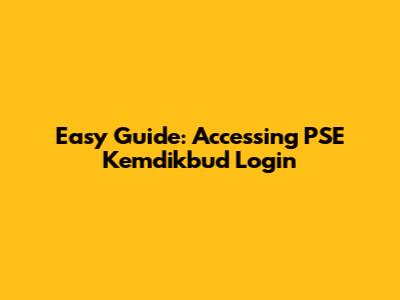 Easy Guide: Accessing PSE Kemdikbud Login
