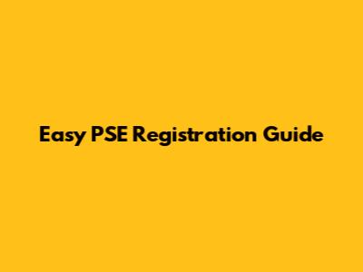 Easy PSE Registration Guide