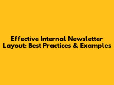 Effective Internal Newsletter Layout: Best Practices & Examples