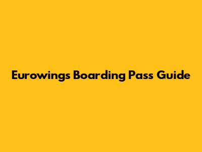 Eurowings Boarding Pass Guide