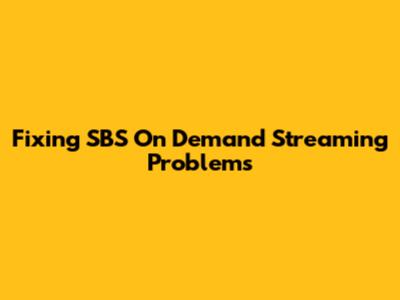 Fixing SBS On Demand Streaming Problems