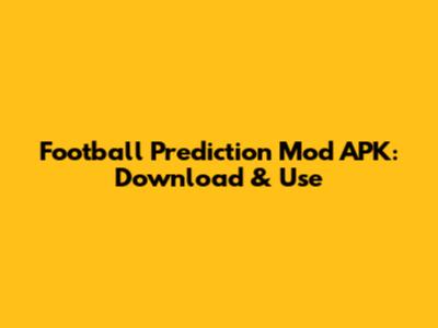 Football Prediction Mod APK: Download & Use