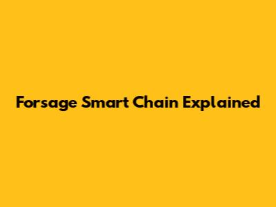 Forsage Smart Chain Explained