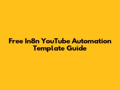 Free In8n YouTube Automation Template Guide