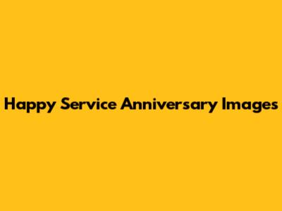 Happy Service Anniversary Images