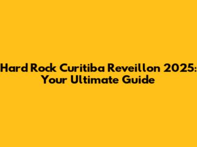Hard Rock Curitiba Reveillon 2025: Your Ultimate Guide