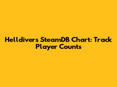 Helldivers SteamDB Chart: Track Player Counts