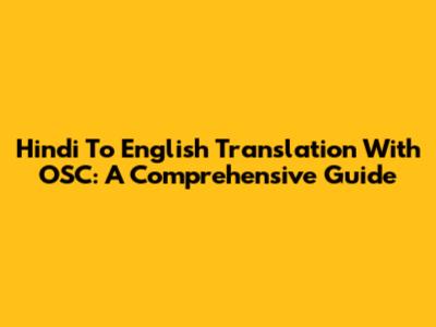 Hindi To English Translation With OSC: A Comprehensive Guide