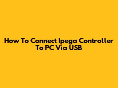 How To Connect Ipega Controller To PC Via USB