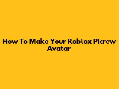 How To Make Your Roblox Picrew Avatar