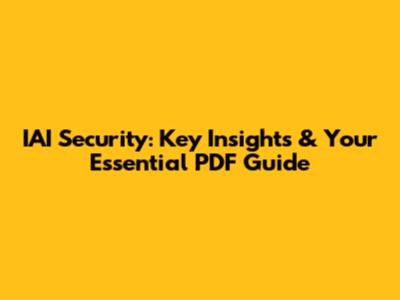 IAI Security: Key Insights & Your Essential PDF Guide