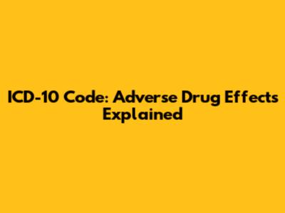 ICD-10 Code: Adverse Drug Effects Explained