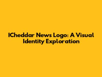 ICheddar News Logo: A Visual Identity Exploration