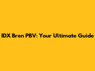 IDX Bren PBV: Your Ultimate Guide