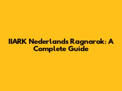 IIARK Nederlands Ragnarok: A Complete Guide