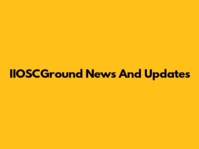 IIOSCGround News And Updates