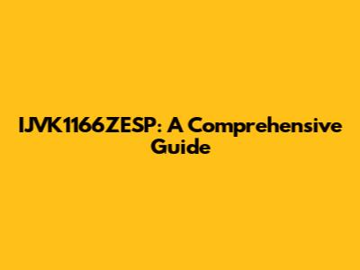 IJVK1166ZESP: A Comprehensive Guide