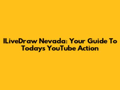 ILiveDraw Nevada: Your Guide To Today's YouTube Action