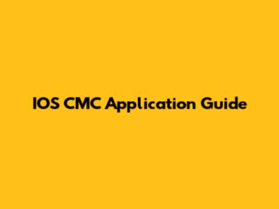 IOS CMC Application Guide